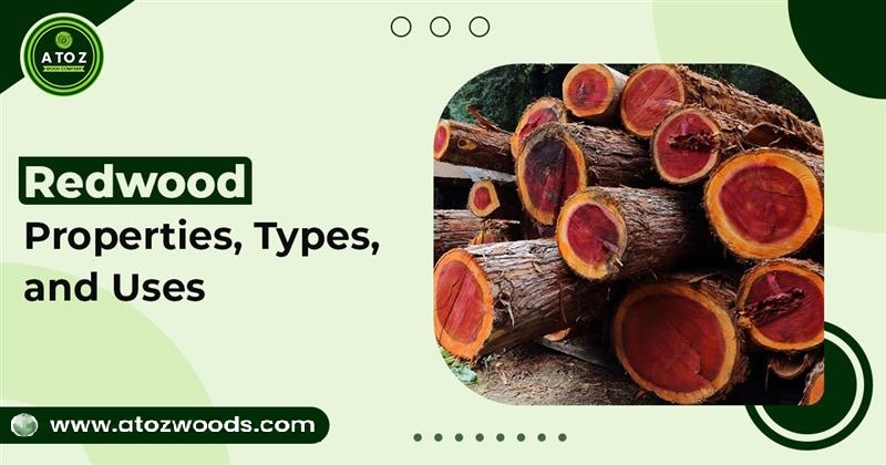 redwood properties, types and uses